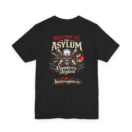 Welcome to the Asylum T-Shirt - Bowlers Asylum - World Elite Bowling - SRGBBFS - Storm Bowling - Roto Grip Bowling - 900 Global Bowling - Motiv Bowling - Track Bowling - Brunswick Bowling - Radical Bowling - Ebonite Bowling - DV8 Bowling - Columbia 300 Bowling - Hammer Bowling
