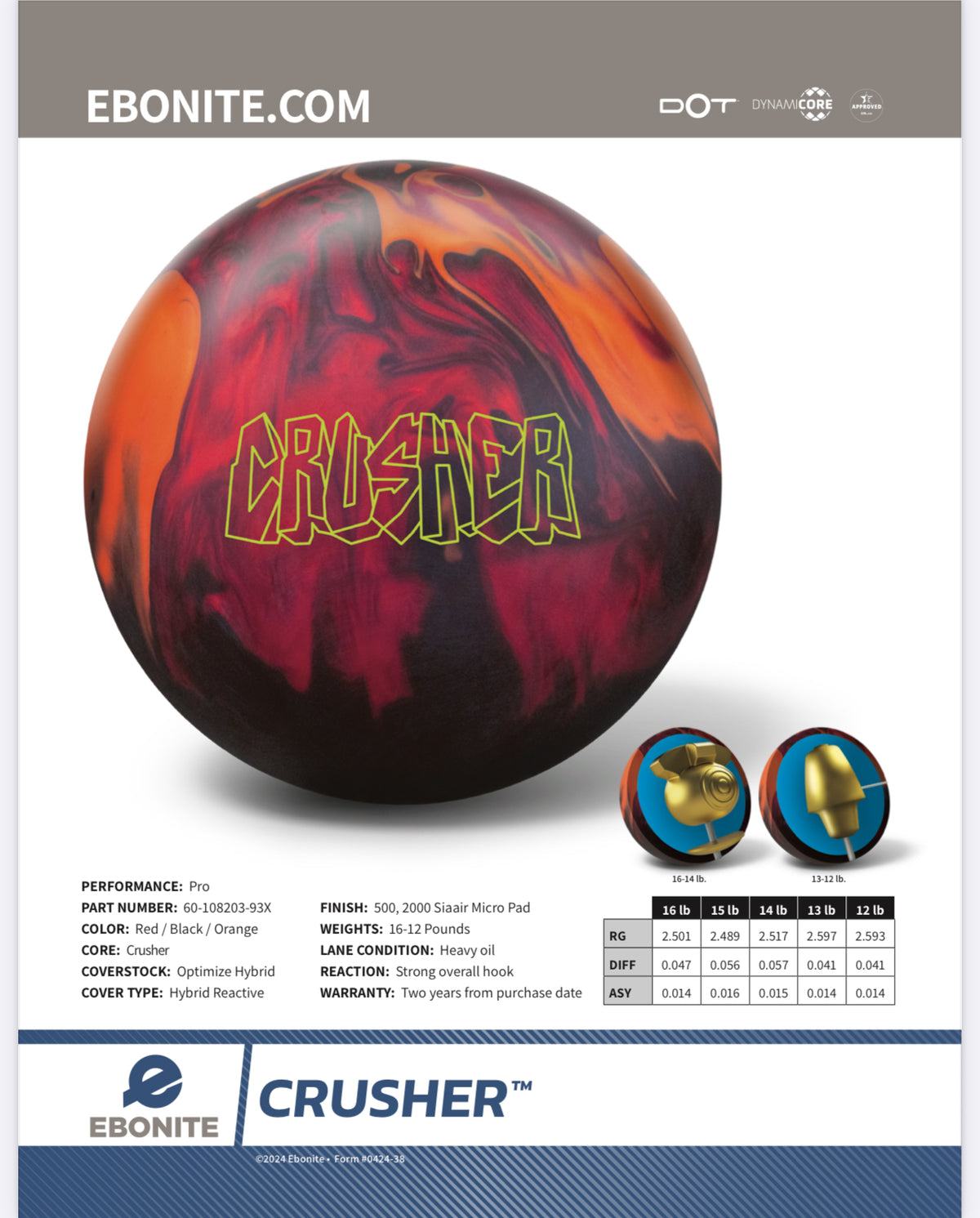 Ebonite Crusher - Bowlers Asylum - World Elite Bowling - SRGBBFS - Storm Bowling - Roto Grip Bowling - 900 Global Bowling - Motiv Bowling - Track Bowling - Brunswick Bowling - Radical Bowling - Ebonite Bowling - DV8 Bowling - Columbia 300 Bowling - Hammer Bowling