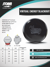 Load image into Gallery viewer, Storm Virtual Energy Blackout - Bowlers Asylum - World Elite Bowling - SRGBBFS - Storm Bowling - Roto Grip Bowling - 900 Global Bowling - Motiv Bowling - Track Bowling - Brunswick Bowling - Radical Bowling - Ebonite Bowling - DV8 Bowling - Columbia 300 Bowling - Hammer Bowling
