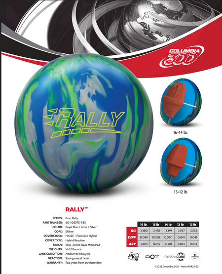 Columbia 300 Rally - Bowlers Asylum - World Elite Bowling - SRGBBFS - Storm Bowling - Roto Grip Bowling - 900 Global Bowling - Motiv Bowling - Track Bowling - Brunswick Bowling - Radical Bowling - Ebonite Bowling - DV8 Bowling - Columbia 300 Bowling - Hammer Bowling