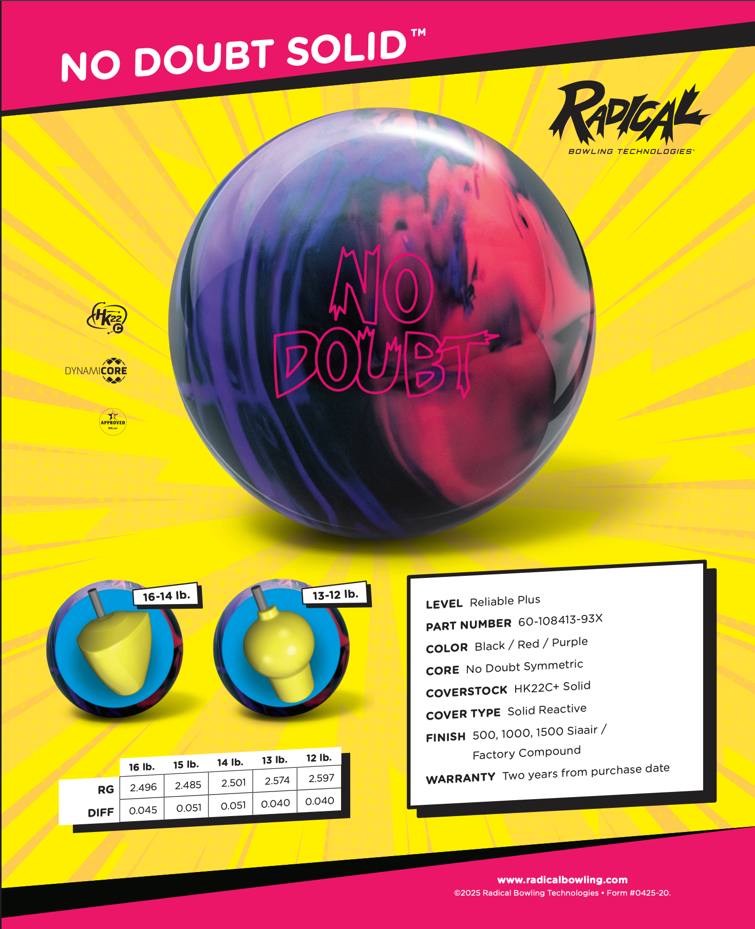 Radical No Doubt Solid - Bowlers Asylum - World Elite Bowling - SRGBBFS - Storm Bowling - Roto Grip Bowling - 900 Global Bowling - Motiv Bowling - Track Bowling - Brunswick Bowling - Radical Bowling - Ebonite Bowling - DV8 Bowling - Columbia 300 Bowling - Hammer Bowling