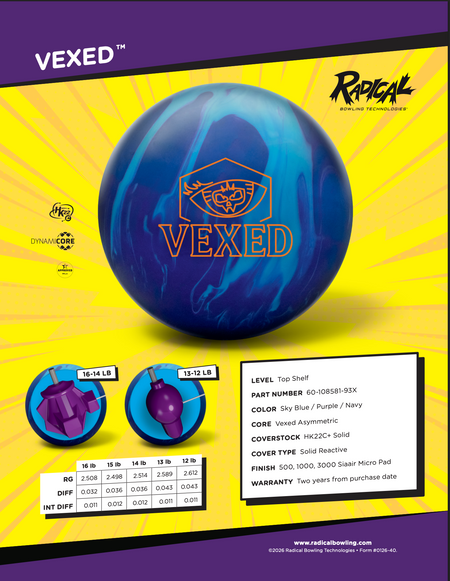 Radical Vexed - Bowlers Asylum - World Elite Bowling - SRGBBFS - Storm Bowling - Roto Grip Bowling - 900 Global Bowling - Motiv Bowling - Track Bowling - Brunswick Bowling - Radical Bowling - Ebonite Bowling - DV8 Bowling - Columbia 300 Bowling - Hammer Bowling