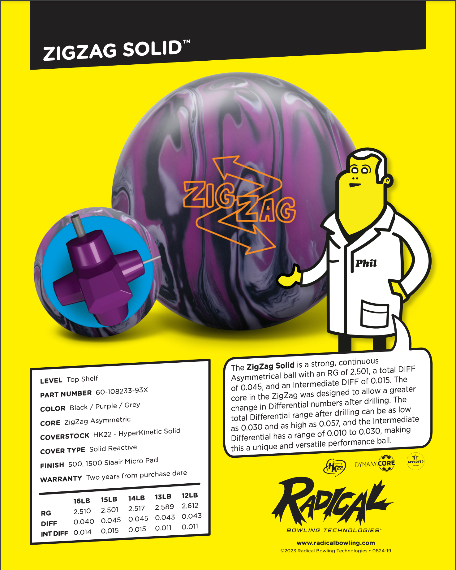 Radical ZigZag Solid - Bowlers Asylum - World Elite Bowling - SRGBBFS - Storm Bowling - Roto Grip Bowling - 900 Global Bowling - Motiv Bowling - Track Bowling - Brunswick Bowling - Radical Bowling - Ebonite Bowling - DV8 Bowling - Columbia 300 Bowling - Hammer Bowling