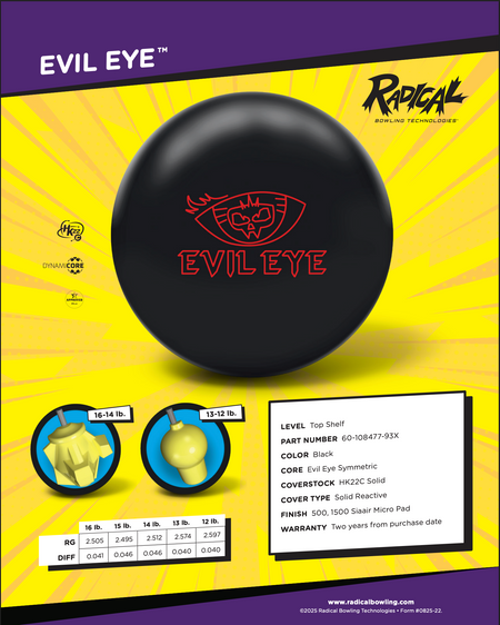 Radical Evil Eye - Bowlers Asylum - World Elite Bowling - SRGBBFS - Storm Bowling - Roto Grip Bowling - 900 Global Bowling - Motiv Bowling - Track Bowling - Brunswick Bowling - Radical Bowling - Ebonite Bowling - DV8 Bowling - Columbia 300 Bowling - Hammer Bowling