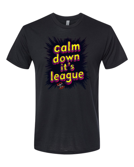 Calm Down It's League T-Shirt - Bowlers Asylum - World Elite Bowling - SRGBBFS - Storm Bowling - Roto Grip Bowling - 900 Global Bowling - Motiv Bowling - Track Bowling - Brunswick Bowling - Radical Bowling - Ebonite Bowling - DV8 Bowling - Columbia 300 Bowling - Hammer Bowling
