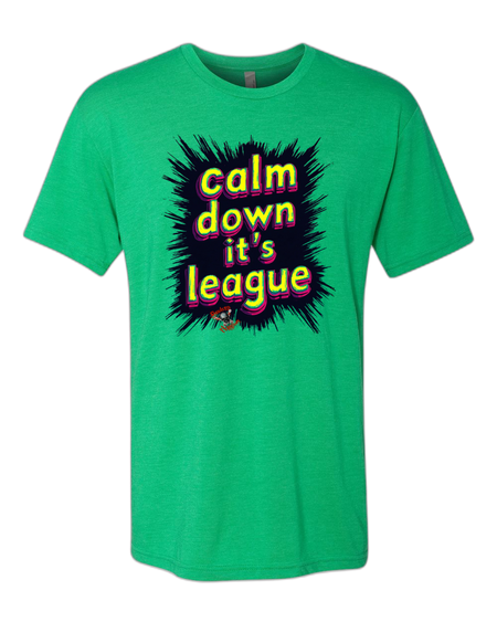 Calm Down It's League T-Shirt - Bowlers Asylum - World Elite Bowling - SRGBBFS - Storm Bowling - Roto Grip Bowling - 900 Global Bowling - Motiv Bowling - Track Bowling - Brunswick Bowling - Radical Bowling - Ebonite Bowling - DV8 Bowling - Columbia 300 Bowling - Hammer Bowling