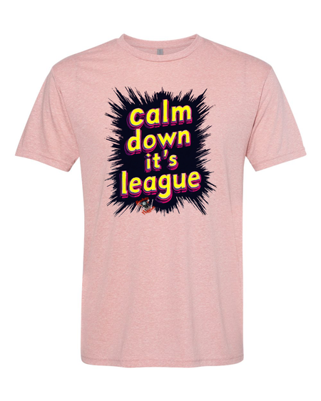 Calm Down It's League T-Shirt - Bowlers Asylum - World Elite Bowling - SRGBBFS - Storm Bowling - Roto Grip Bowling - 900 Global Bowling - Motiv Bowling - Track Bowling - Brunswick Bowling - Radical Bowling - Ebonite Bowling - DV8 Bowling - Columbia 300 Bowling - Hammer Bowling