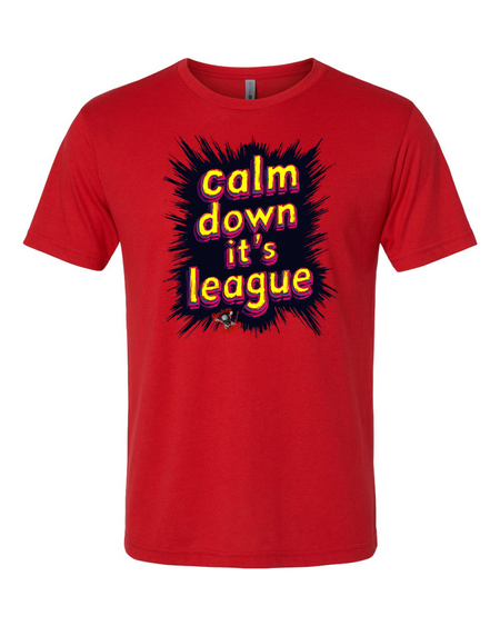 Calm Down It's League T-Shirt - Bowlers Asylum - World Elite Bowling - SRGBBFS - Storm Bowling - Roto Grip Bowling - 900 Global Bowling - Motiv Bowling - Track Bowling - Brunswick Bowling - Radical Bowling - Ebonite Bowling - DV8 Bowling - Columbia 300 Bowling - Hammer Bowling