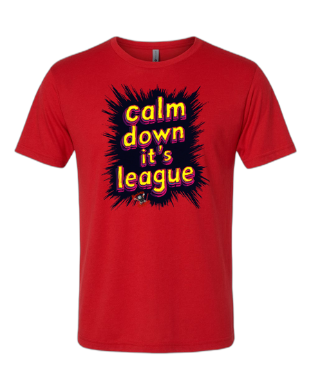 Calm Down It's League T-Shirt - Bowlers Asylum - World Elite Bowling - SRGBBFS - Storm Bowling - Roto Grip Bowling - 900 Global Bowling - Motiv Bowling - Track Bowling - Brunswick Bowling - Radical Bowling - Ebonite Bowling - DV8 Bowling - Columbia 300 Bowling - Hammer Bowling