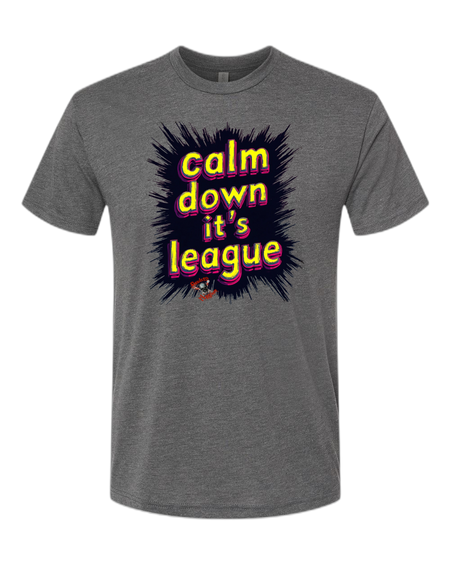 Calm Down It's League T-Shirt - Bowlers Asylum - World Elite Bowling - SRGBBFS - Storm Bowling - Roto Grip Bowling - 900 Global Bowling - Motiv Bowling - Track Bowling - Brunswick Bowling - Radical Bowling - Ebonite Bowling - DV8 Bowling - Columbia 300 Bowling - Hammer Bowling