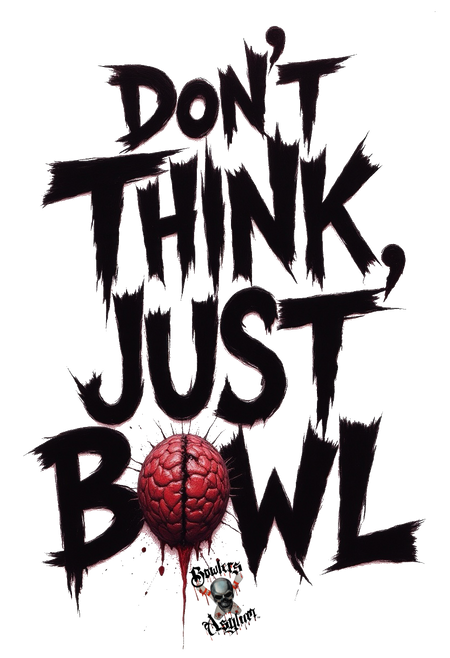 Don't Think, Just Bowl T-Shirt - Bowlers Asylum - World Elite Bowling - SRGBBFS - Storm Bowling - Roto Grip Bowling - 900 Global Bowling - Motiv Bowling - Track Bowling - Brunswick Bowling - Radical Bowling - Ebonite Bowling - DV8 Bowling - Columbia 300 Bowling - Hammer Bowling