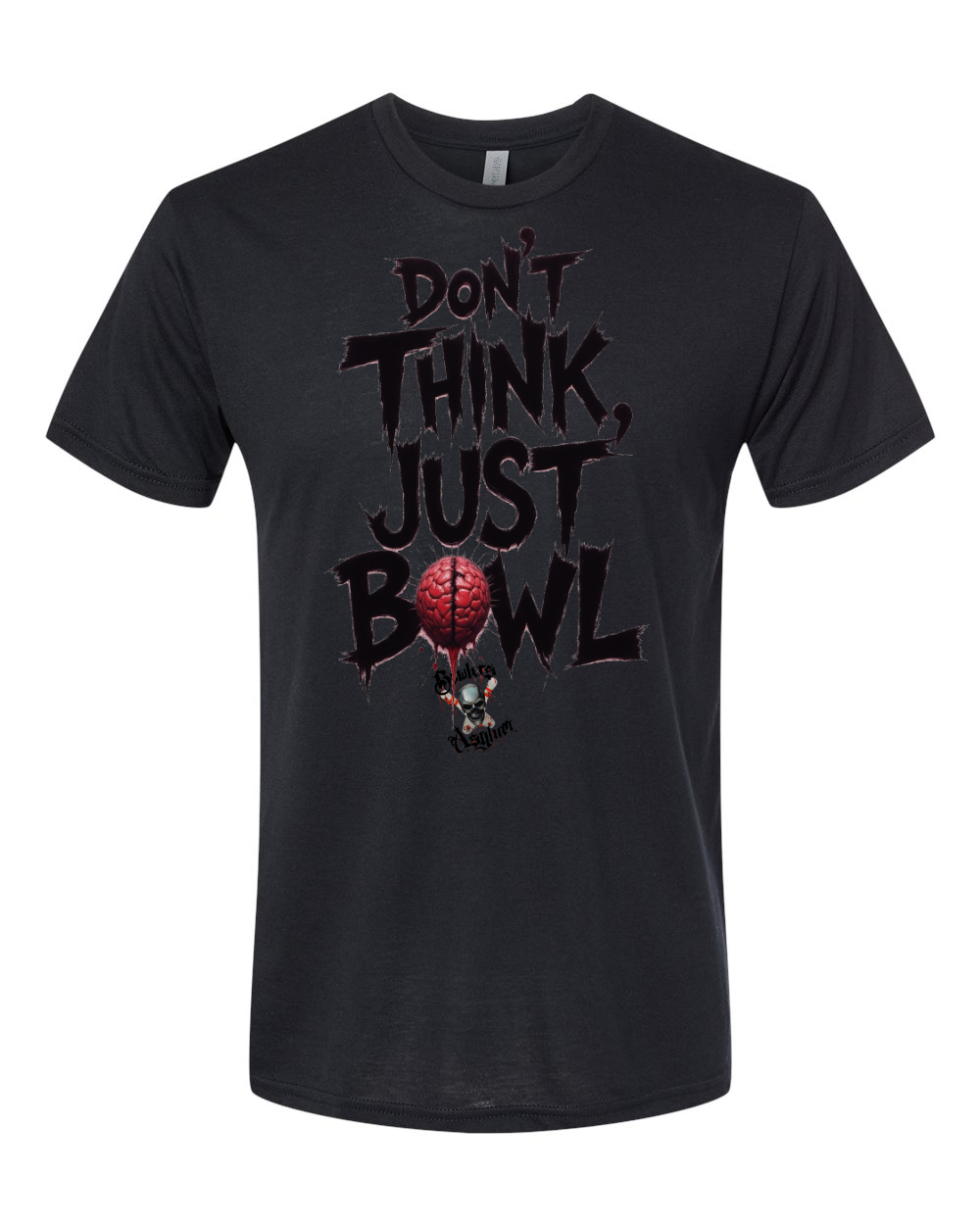 Don't Think, Just Bowl T-Shirt - Bowlers Asylum - World Elite Bowling - SRGBBFS - Storm Bowling - Roto Grip Bowling - 900 Global Bowling - Motiv Bowling - Track Bowling - Brunswick Bowling - Radical Bowling - Ebonite Bowling - DV8 Bowling - Columbia 300 Bowling - Hammer Bowling