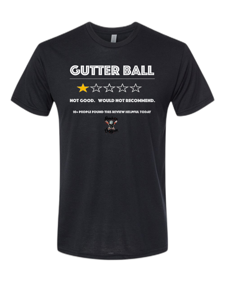 Gutter Ball T-Shirt - Bowlers Asylum - World Elite Bowling - SRGBBFS - Storm Bowling - Roto Grip Bowling - 900 Global Bowling - Motiv Bowling - Track Bowling - Brunswick Bowling - Radical Bowling - Ebonite Bowling - DV8 Bowling - Columbia 300 Bowling - Hammer Bowling