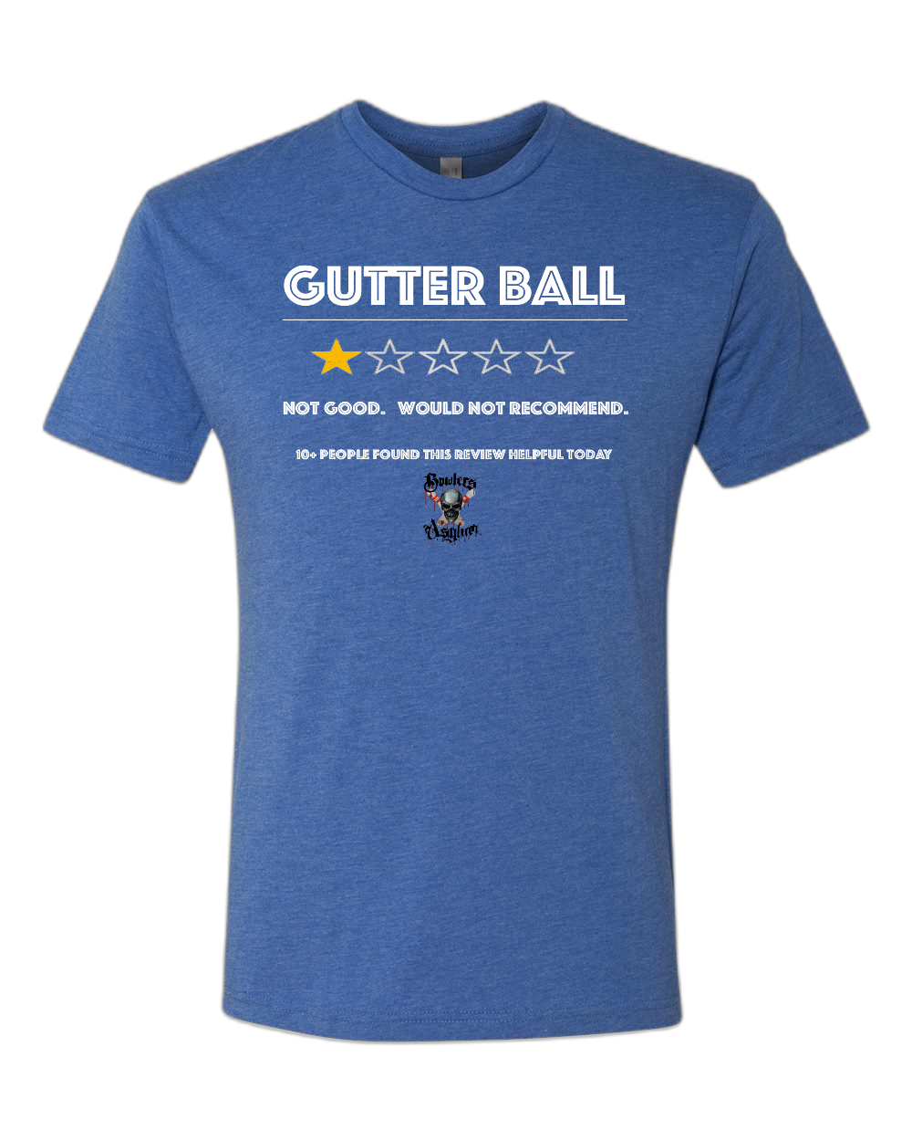 Gutter Ball T-Shirt - Bowlers Asylum - World Elite Bowling - SRGBBFS - Storm Bowling - Roto Grip Bowling - 900 Global Bowling - Motiv Bowling - Track Bowling - Brunswick Bowling - Radical Bowling - Ebonite Bowling - DV8 Bowling - Columbia 300 Bowling - Hammer Bowling