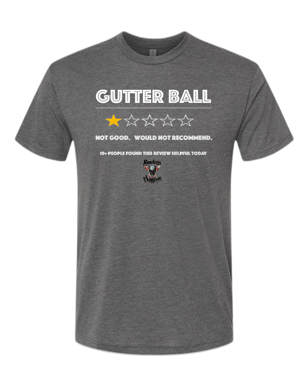 Gutter Ball T-Shirt - Bowlers Asylum - World Elite Bowling - SRGBBFS - Storm Bowling - Roto Grip Bowling - 900 Global Bowling - Motiv Bowling - Track Bowling - Brunswick Bowling - Radical Bowling - Ebonite Bowling - DV8 Bowling - Columbia 300 Bowling - Hammer Bowling