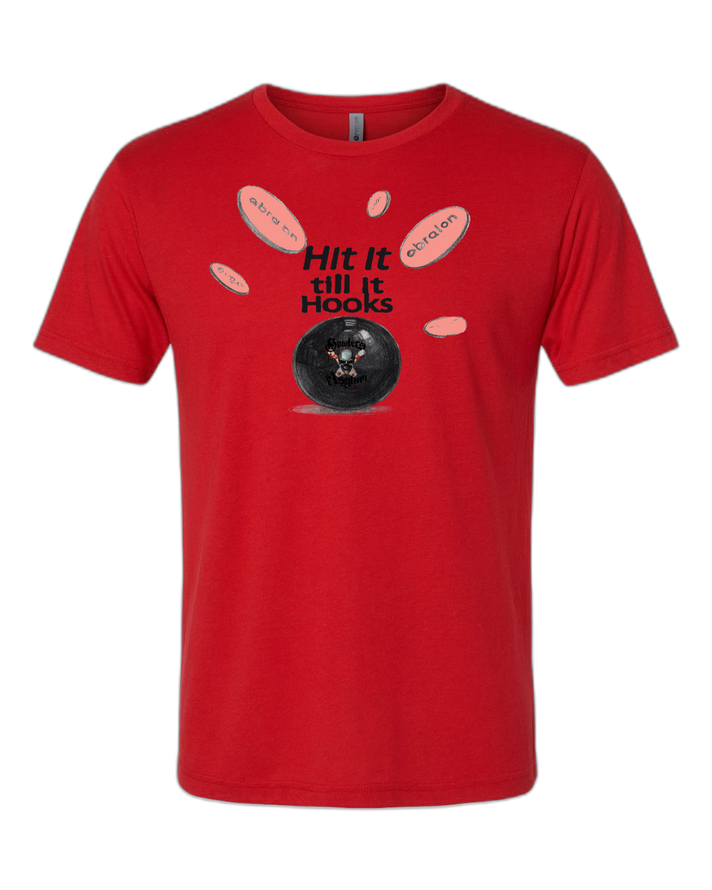Hit It Till It Hooks T-Shirt - Bowlers Asylum - World Elite Bowling - SRGBBFS - Storm Bowling - Roto Grip Bowling - 900 Global Bowling - Motiv Bowling - Track Bowling - Brunswick Bowling - Radical Bowling - Ebonite Bowling - DV8 Bowling - Columbia 300 Bowling - Hammer Bowling