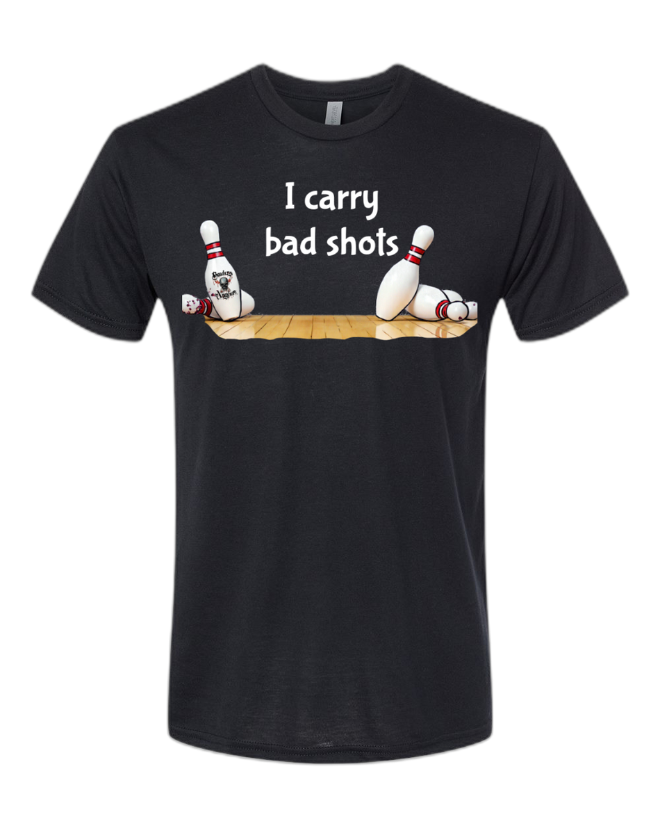 I Carry Bad Shots T-Shirt - Bowlers Asylum - World Elite Bowling - SRGBBFS - Storm Bowling - Roto Grip Bowling - 900 Global Bowling - Motiv Bowling - Track Bowling - Brunswick Bowling - Radical Bowling - Ebonite Bowling - DV8 Bowling - Columbia 300 Bowling - Hammer Bowling
