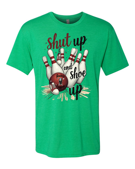 Shut Up and Shoe Up T-Shirt - Bowlers Asylum - World Elite Bowling - SRGBBFS - Storm Bowling - Roto Grip Bowling - 900 Global Bowling - Motiv Bowling - Track Bowling - Brunswick Bowling - Radical Bowling - Ebonite Bowling - DV8 Bowling - Columbia 300 Bowling - Hammer Bowling