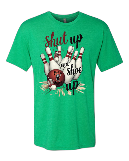 Shut Up and Shoe Up T-Shirt - Bowlers Asylum - World Elite Bowling - SRGBBFS - Storm Bowling - Roto Grip Bowling - 900 Global Bowling - Motiv Bowling - Track Bowling - Brunswick Bowling - Radical Bowling - Ebonite Bowling - DV8 Bowling - Columbia 300 Bowling - Hammer Bowling