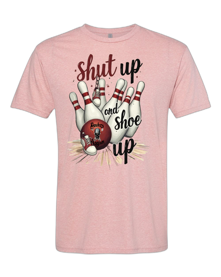 Shut Up and Shoe Up T-Shirt - Bowlers Asylum - World Elite Bowling - SRGBBFS - Storm Bowling - Roto Grip Bowling - 900 Global Bowling - Motiv Bowling - Track Bowling - Brunswick Bowling - Radical Bowling - Ebonite Bowling - DV8 Bowling - Columbia 300 Bowling - Hammer Bowling
