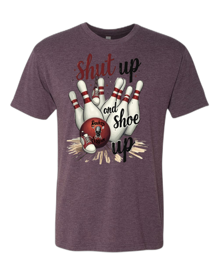 Shut Up and Shoe Up T-Shirt - Bowlers Asylum - World Elite Bowling - SRGBBFS - Storm Bowling - Roto Grip Bowling - 900 Global Bowling - Motiv Bowling - Track Bowling - Brunswick Bowling - Radical Bowling - Ebonite Bowling - DV8 Bowling - Columbia 300 Bowling - Hammer Bowling