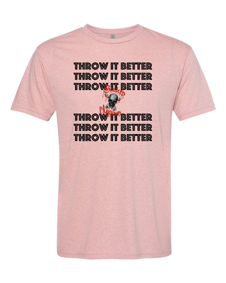 Throw It Better T-Shirt - Bowlers Asylum - World Elite Bowling - SRGBBFS - Storm Bowling - Roto Grip Bowling - 900 Global Bowling - Motiv Bowling - Track Bowling - Brunswick Bowling - Radical Bowling - Ebonite Bowling - DV8 Bowling - Columbia 300 Bowling - Hammer Bowling