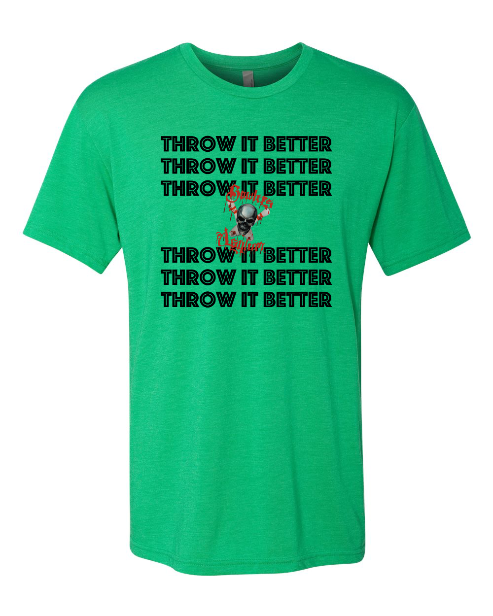 Throw It Better T-Shirt - Bowlers Asylum - World Elite Bowling - SRGBBFS - Storm Bowling - Roto Grip Bowling - 900 Global Bowling - Motiv Bowling - Track Bowling - Brunswick Bowling - Radical Bowling - Ebonite Bowling - DV8 Bowling - Columbia 300 Bowling - Hammer Bowling