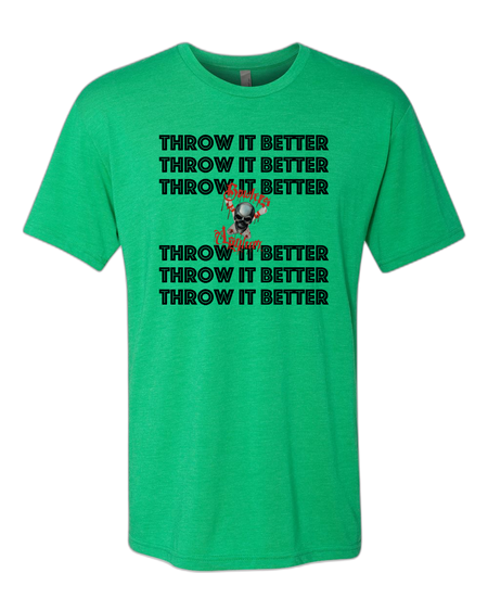 Throw It Better T-Shirt - Bowlers Asylum - World Elite Bowling - SRGBBFS - Storm Bowling - Roto Grip Bowling - 900 Global Bowling - Motiv Bowling - Track Bowling - Brunswick Bowling - Radical Bowling - Ebonite Bowling - DV8 Bowling - Columbia 300 Bowling - Hammer Bowling