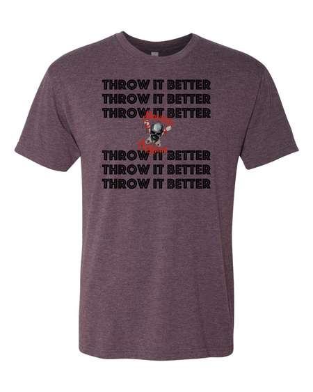 Throw It Better T-Shirt - Bowlers Asylum - World Elite Bowling - SRGBBFS - Storm Bowling - Roto Grip Bowling - 900 Global Bowling - Motiv Bowling - Track Bowling - Brunswick Bowling - Radical Bowling - Ebonite Bowling - DV8 Bowling - Columbia 300 Bowling - Hammer Bowling