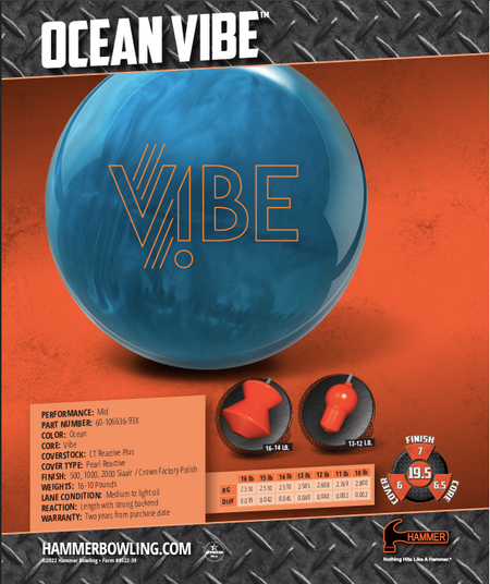 Hammer Ocean Vibe - Bowlers Asylum - World Elite Bowling - SRGBBFS - Storm Bowling - Roto Grip Bowling - 900 Global Bowling - Motiv Bowling - Track Bowling - Brunswick Bowling - Radical Bowling - Ebonite Bowling - DV8 Bowling - Columbia 300 Bowling - Hammer Bowling